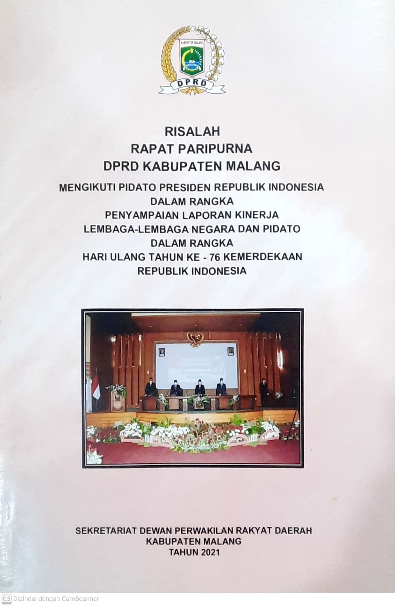 Cover Risalah Rapat Paripurna DPRD Kabupaten Malang mengikuti pidato Presiden Republik Indonesia dalam rangka penyampaian laporan kinerja lembaga-lembaga negara dan pidato dalam rangka hari ulang tahun ke-76 Kemerdekaan Republik Indonesia