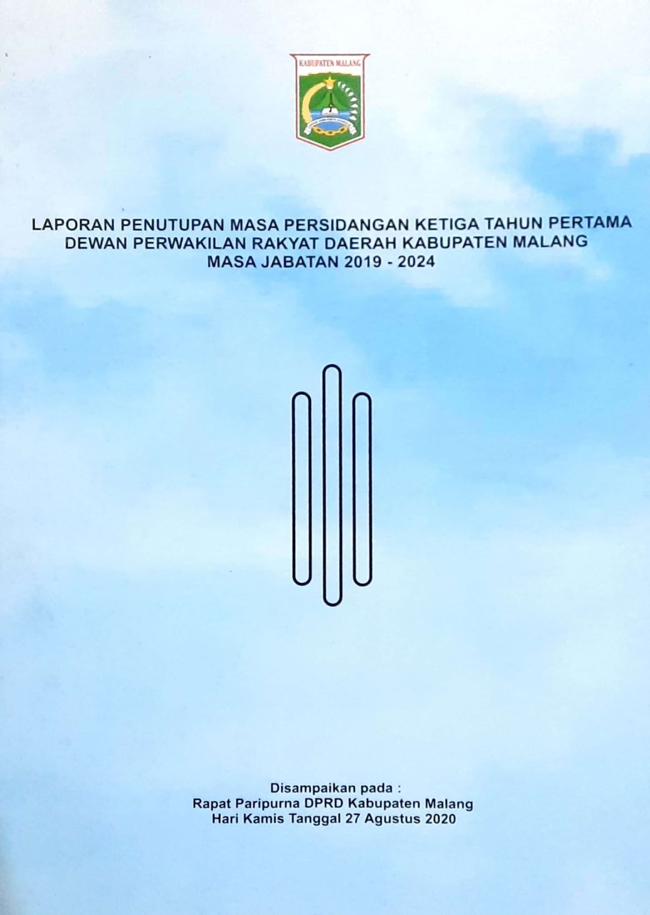 Cover Laporan Penutupan Masa Persidangan Ketiga Tahun Pertama Dewan Perwakilan Rakyat Daerah Kabupaten Malang Masa Jabatan 2019 - 2024