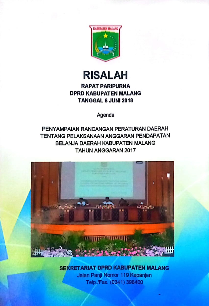 Cover Risalah Rapat Paripurna DPRD Kabupaten Malang Tanggal 6 Juni 2018 Agenda Penyampaian Rancangan Peraturan Daerah Tentang Pelaksanaan Anggaran Pendapatan Belanja Daerah Kabupaten Malang Tahun Anggaran 2017