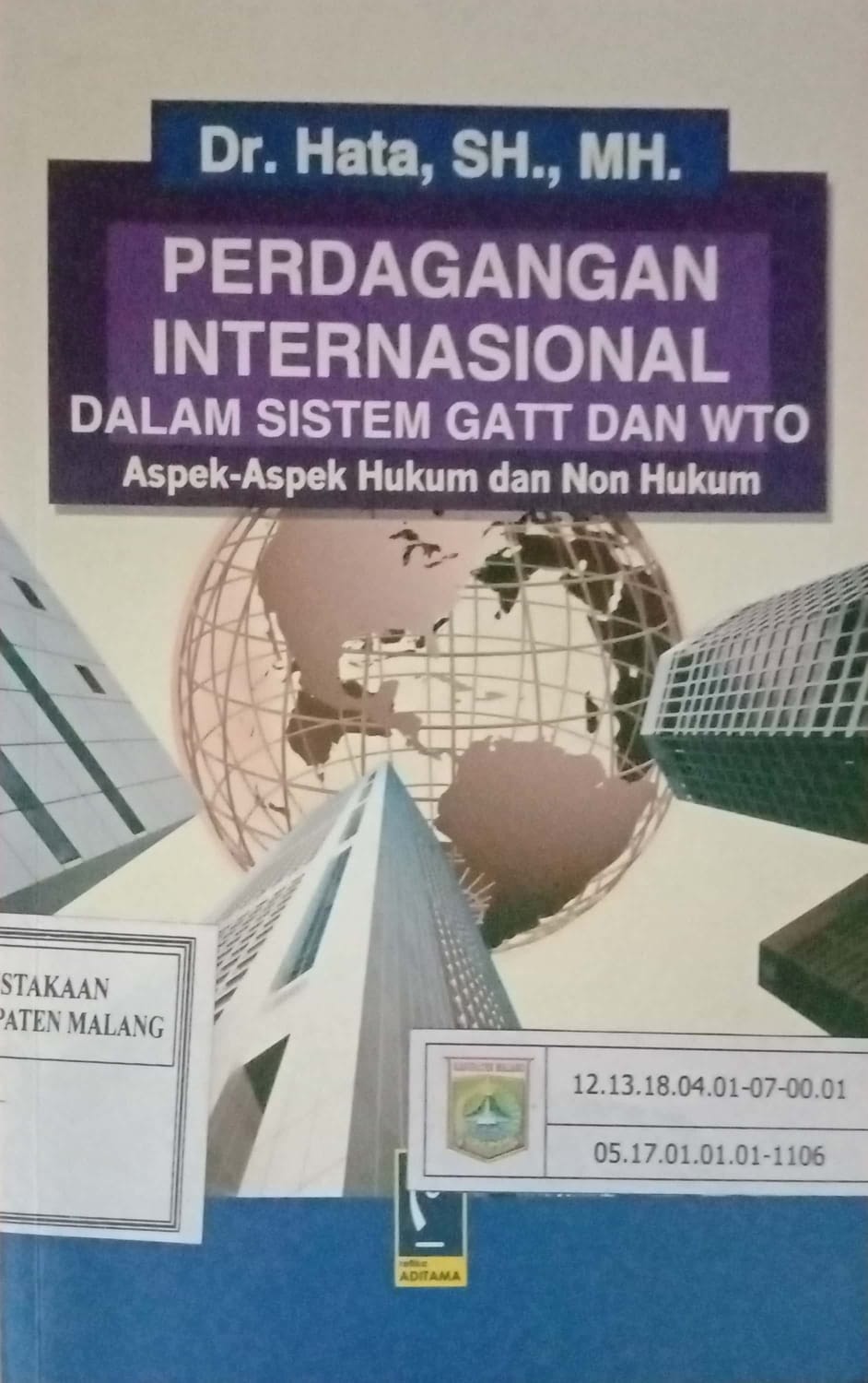 Cover Perdagangan internasional dalam sistem GATT dan WTO aspek hukum dan non hukum