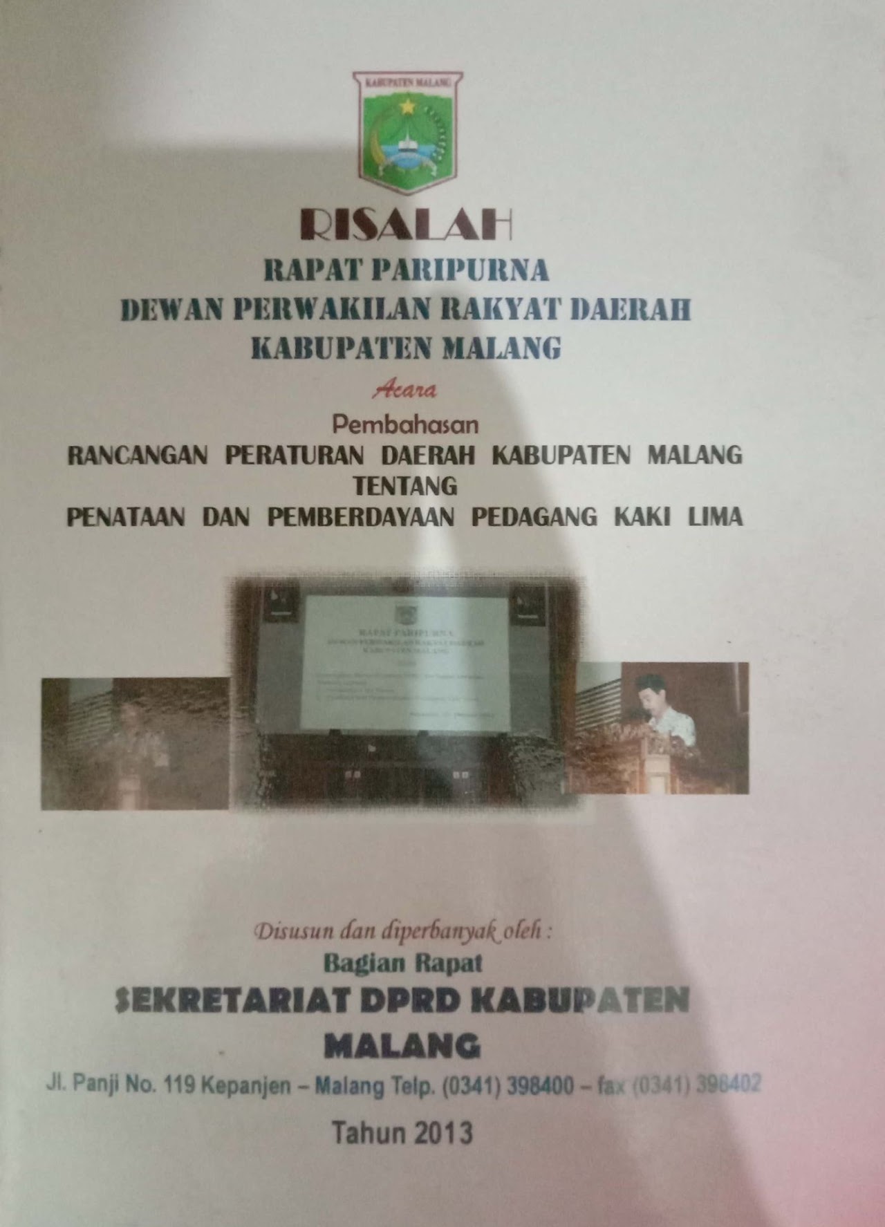 Cover Risalah Rapat Paripurna Dewan Perwakilan Rakyat Daerah Kabupaten Malang  Acara Pembahasan Rancangan Peraturan Daerah Kabupaten Malang Tentang Penataan Dan Pemberdayaan Pedagang Kaki Lima