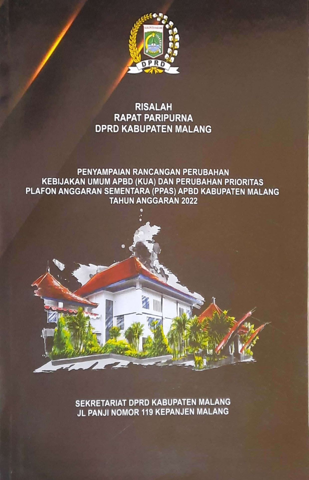 Cover Risalah Rapat Paripurna DPRD Kabupaten Malang Penyampaian Rancangan Perubahan Prioritas Plafon Anggaran Sementara (PPAS) APBD Kabupaten Malang Tahun Anggaran 2022